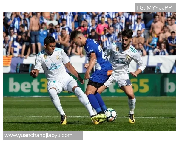 360直播皇马对阵阿拉维斯精彩赛事全程回顾与分析 360直播皇马对阵阿拉维斯精彩赛事全程回顾与分析