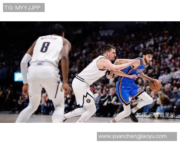 NBA常规赛雷霆对掘金精彩视频直播全程回顾与赛后分析